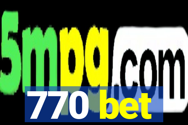 770 bet